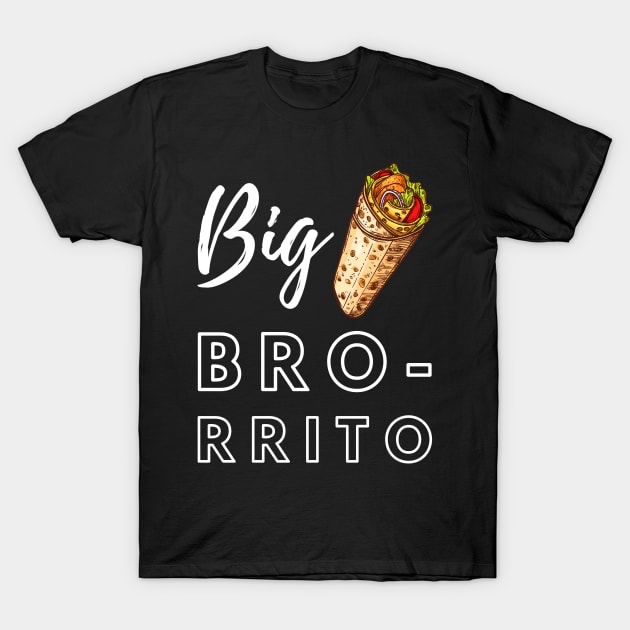 Burrito Lover Funny Big Bro Rito saying T-Shirt by Hohohaxi